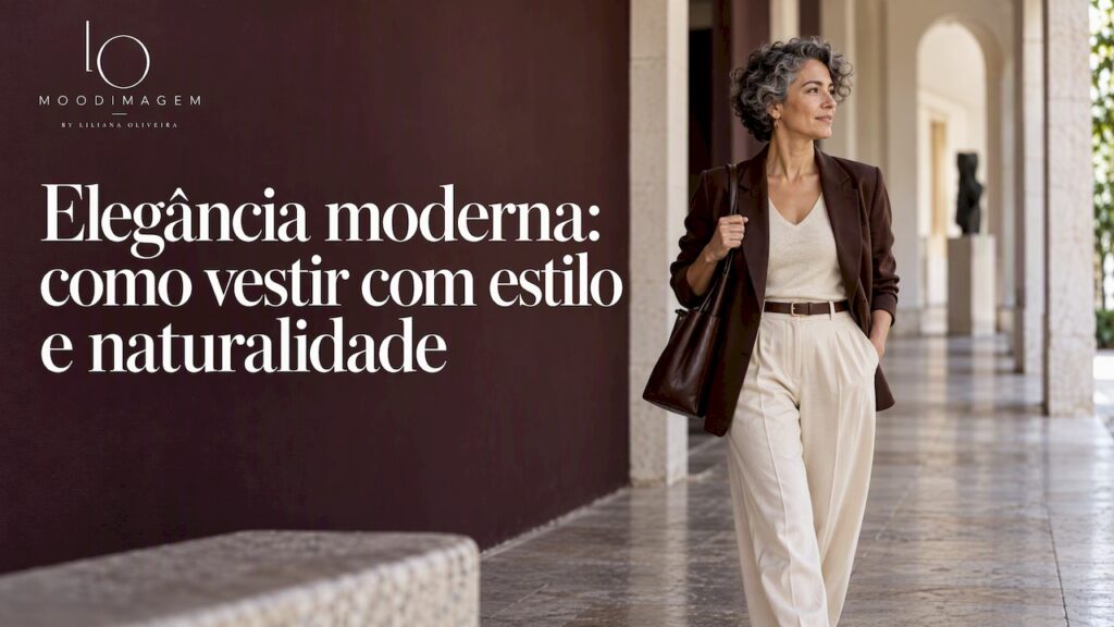 Elegância moderna: como vestir com estilo e naturalidade